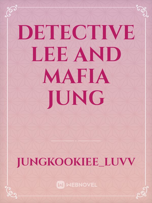 Detective Lee and Mafia Jung