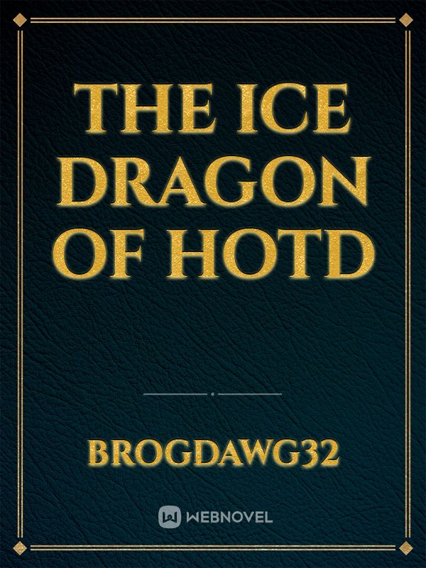 the ice dragon of hotd