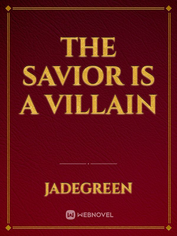 The Savior Is A Villain