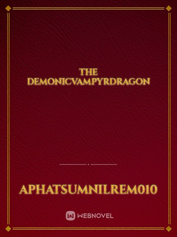 THE DEMONICVAMPYRDRAGON