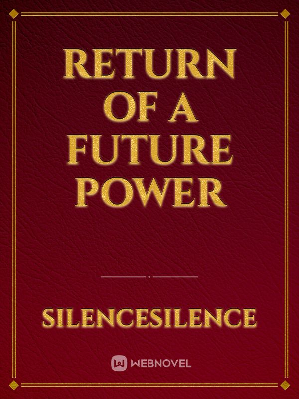 Return of a Future Power