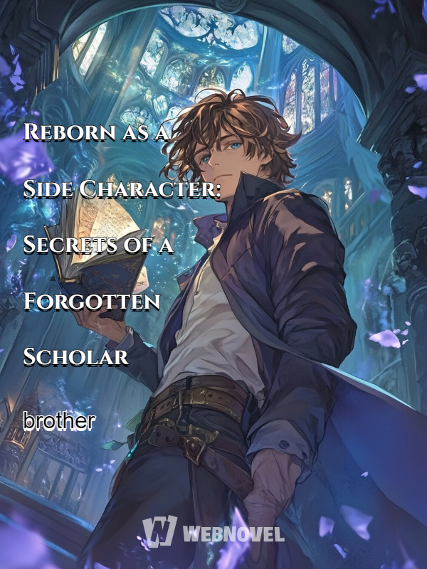 Reborn as a Side Character: Secrets of a Forgotten Scholar