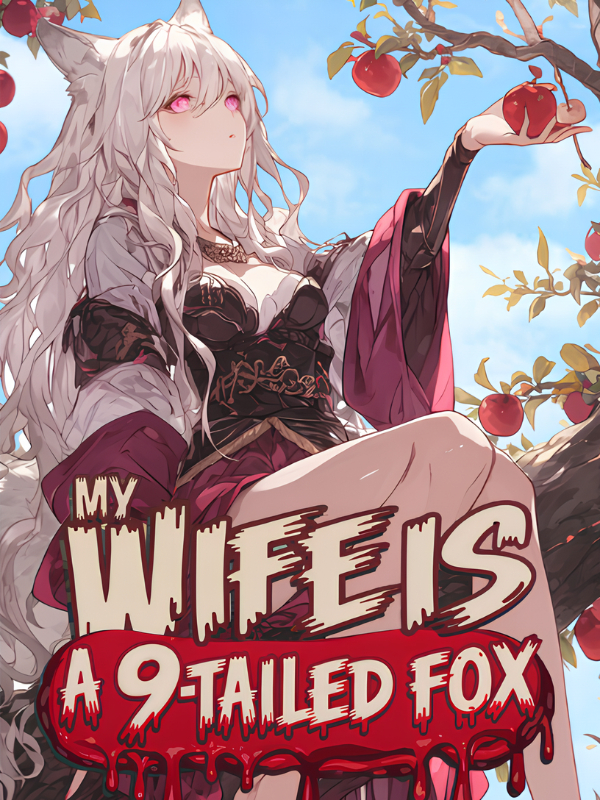 My Wife Is a 9-Tailed Fox