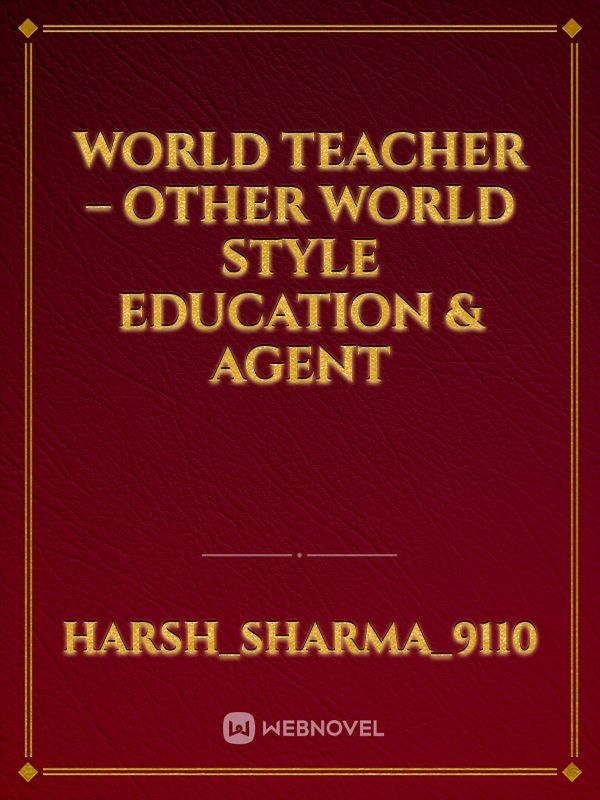 World Teacher – Other World Style Education & Agent