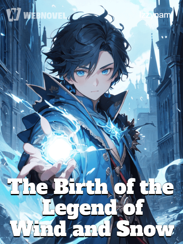 The Birth of the Legend of Wind and Snow