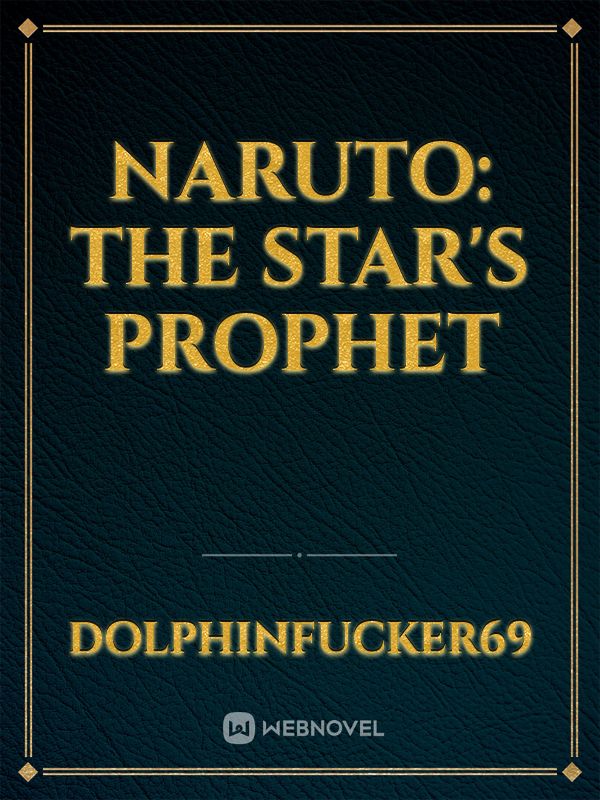 Naruto: The Star's prophet