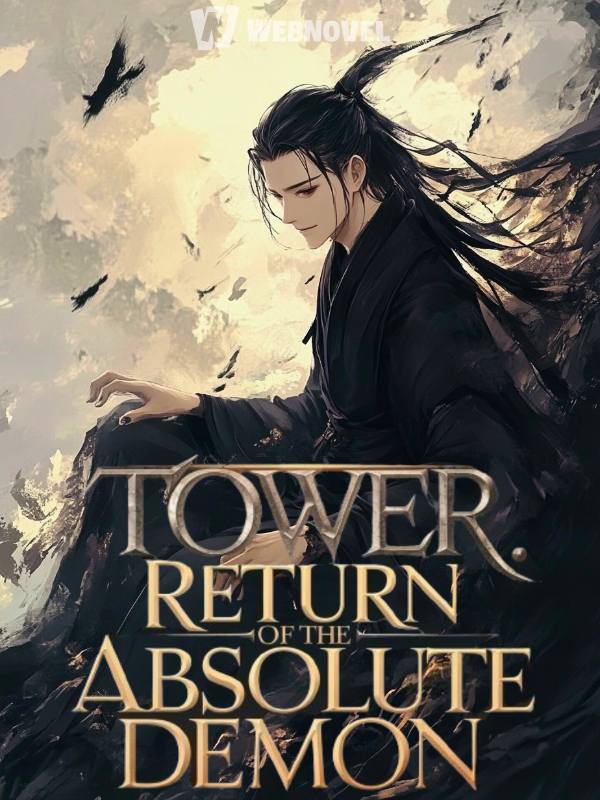 Tower: Rebirth of the Absolute Demon