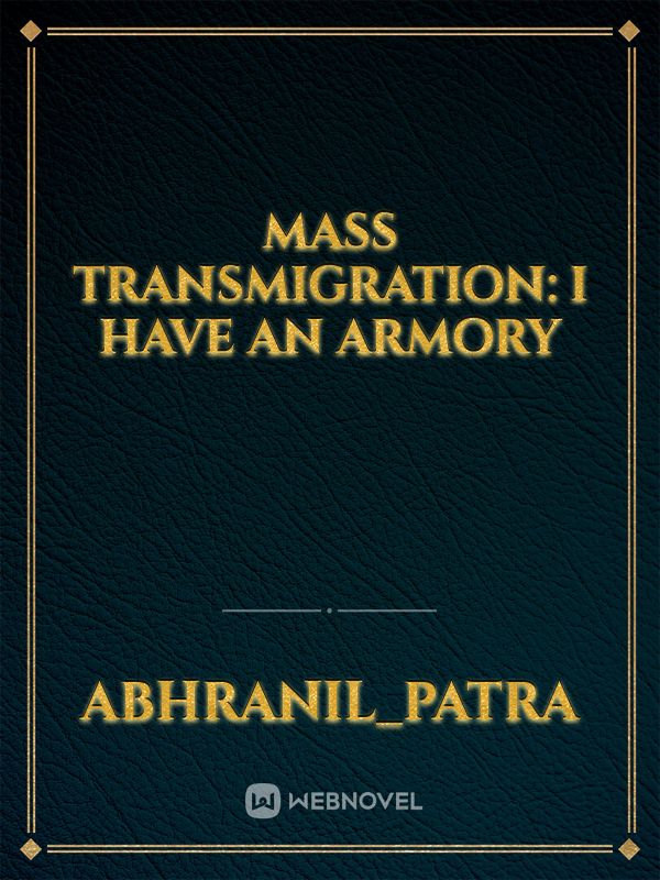 Mass Transmigration: I Have an Armory