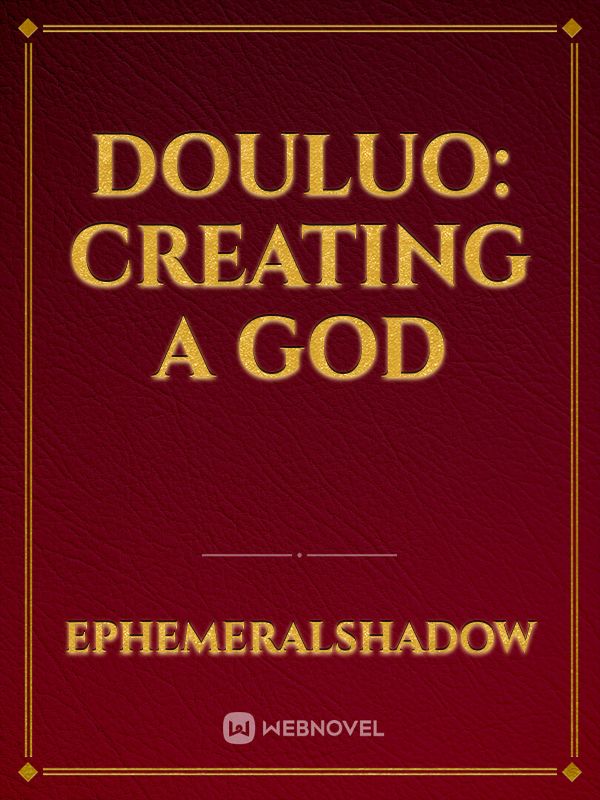 Douluo: Creating a God