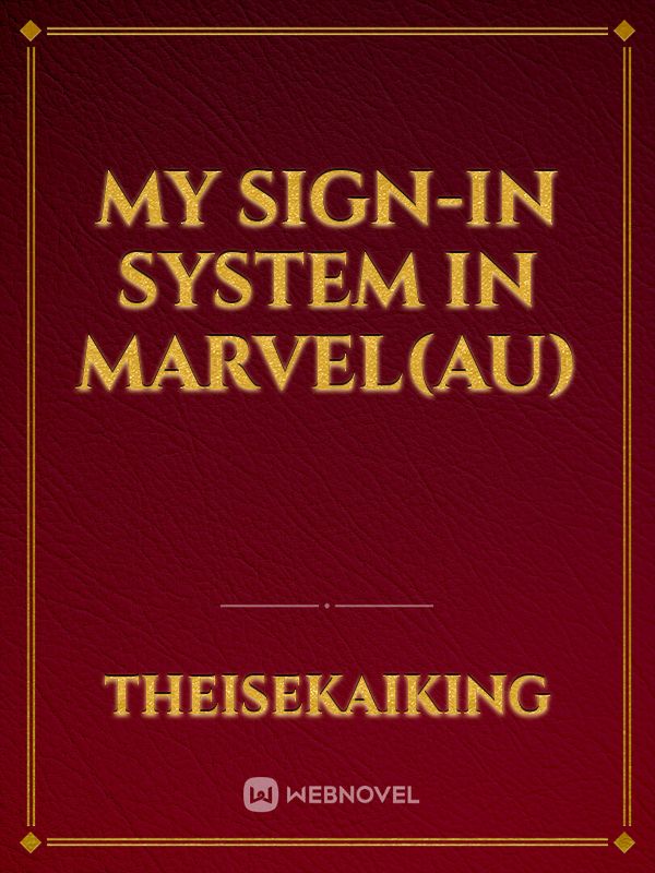 My Sign-in system in Marvel(AU)