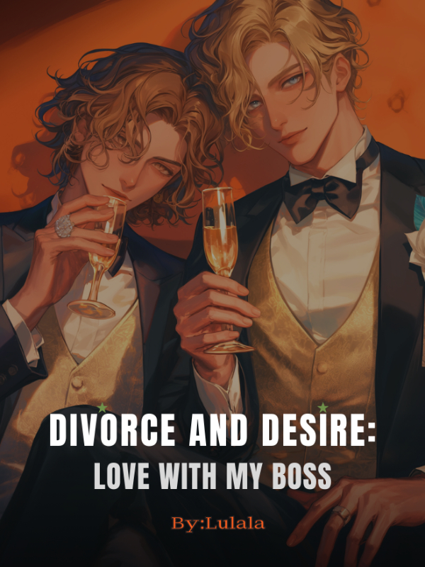 Divorce and Desire: Love with My Boss