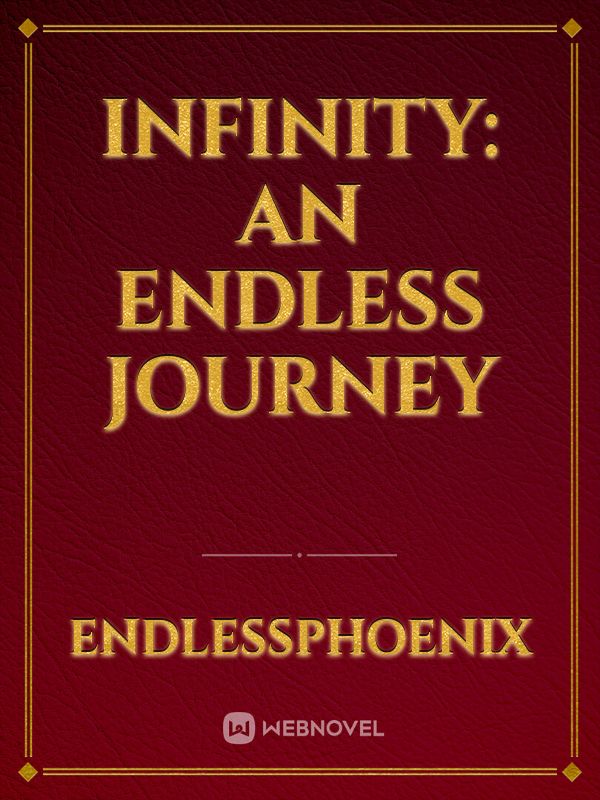 Infinity: An Endless Journey