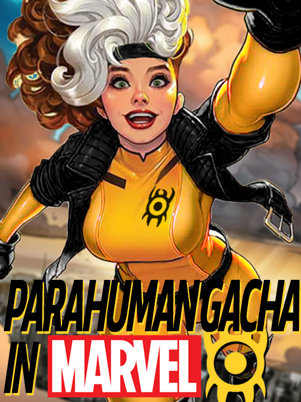 Parahuman Gacha in Marvel