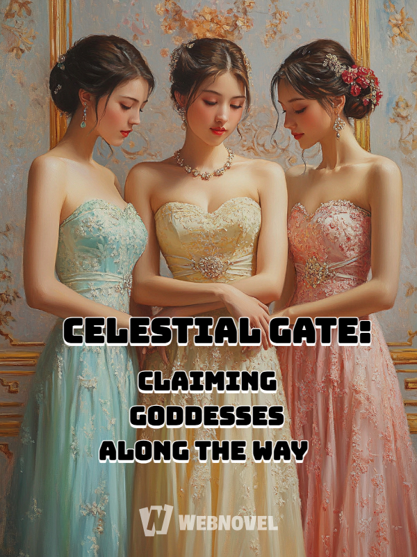 Celestial Gate: Claiming Goddesses Along The Way