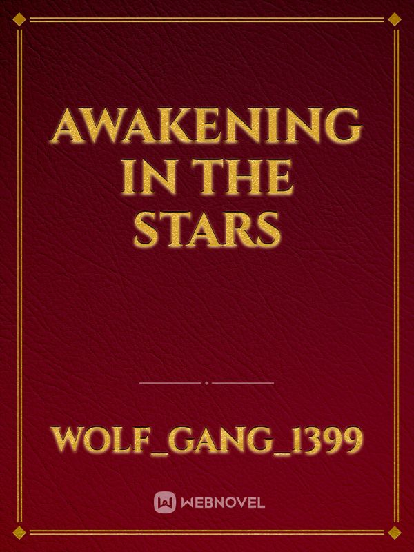 Awakening in the stars