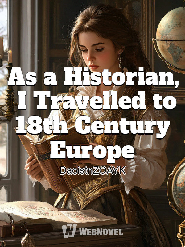 As a Historian, I Travelled to 18th Century Europe