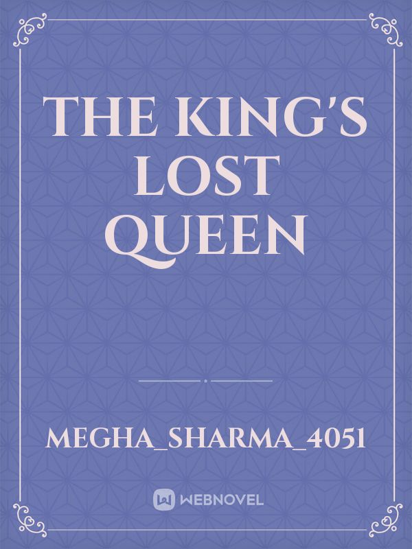 The King's Lost Queen