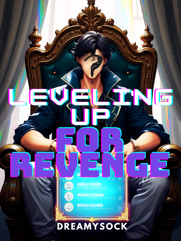 Leveling up for revenge!