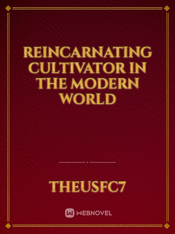 reincarnating cultivator in the modern world