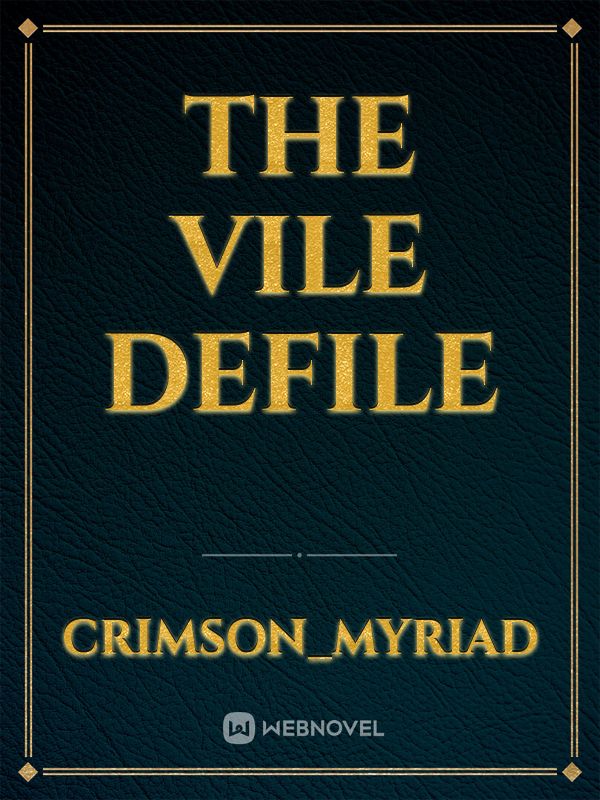 The Vile Defile