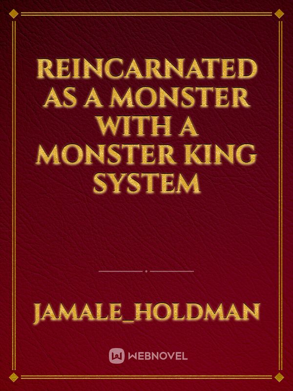 reincarnated as a monster with a monster king system