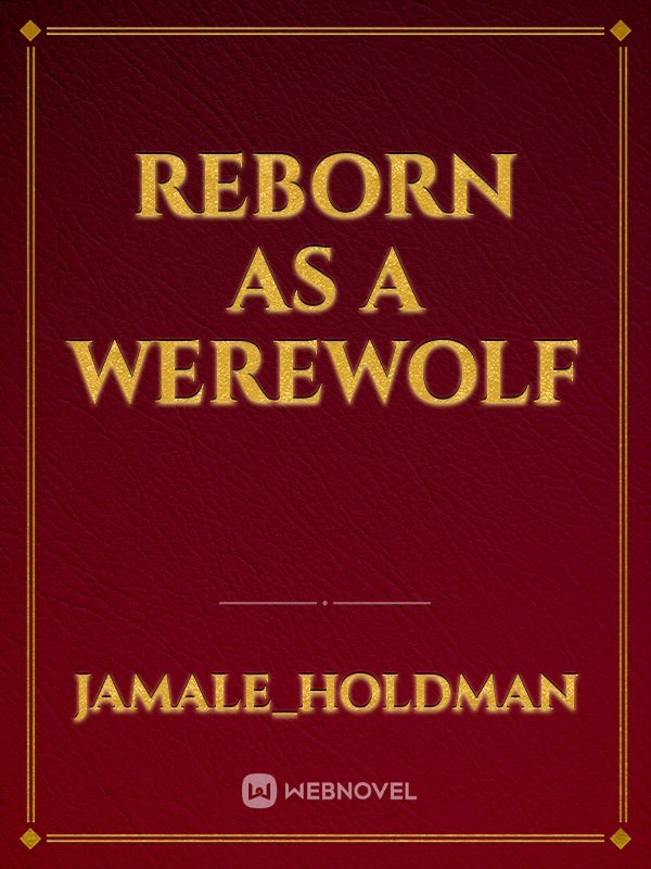 reborn as a werewolf