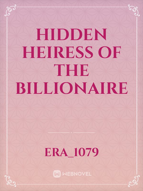 Hidden Heiress of the Billionaire