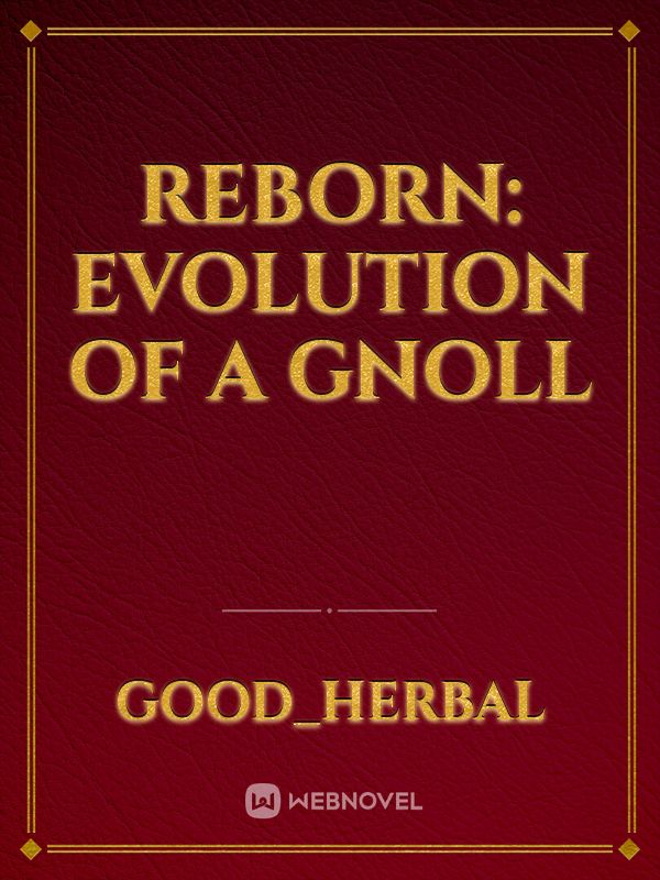 Reborn: Evolution of a Gnoll