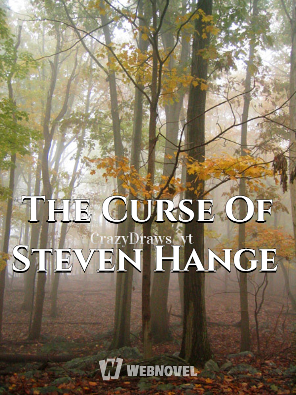 The Curse Of Steven Hange