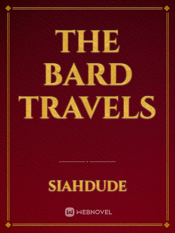 The bard travels