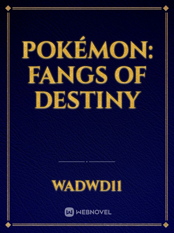 Pokémon: Fangs of Destiny