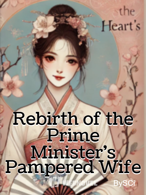 Rebirth of the Prime Minister's Pampered Wife