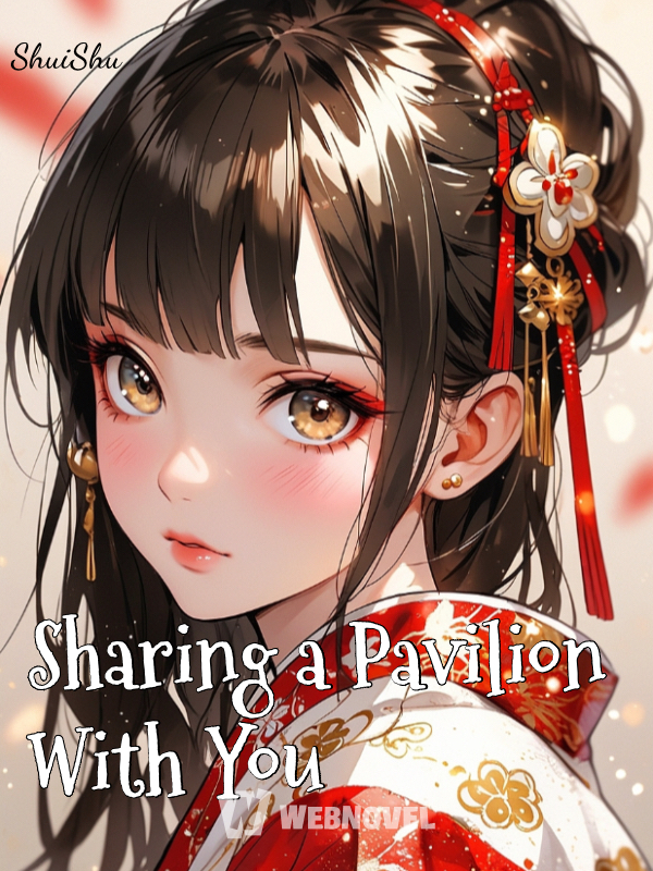 Sharing a Pavilion With You