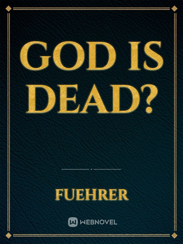 God is Dead?