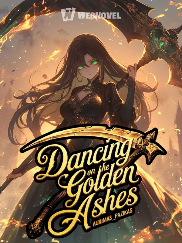 Dancing on the golden ashes