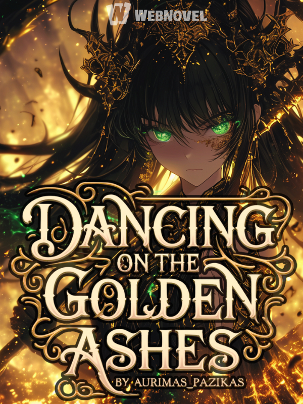 Dancing on the golden ashes