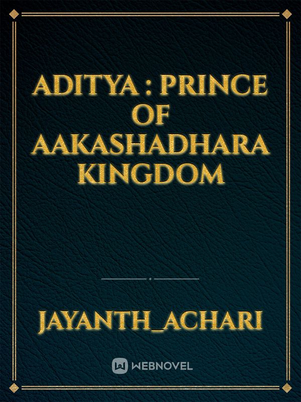 ADITYA : Prince of Aakashadhara Kingdom