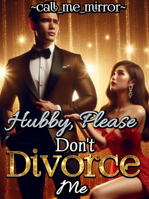 Hubby, Please Don't Divorce Me