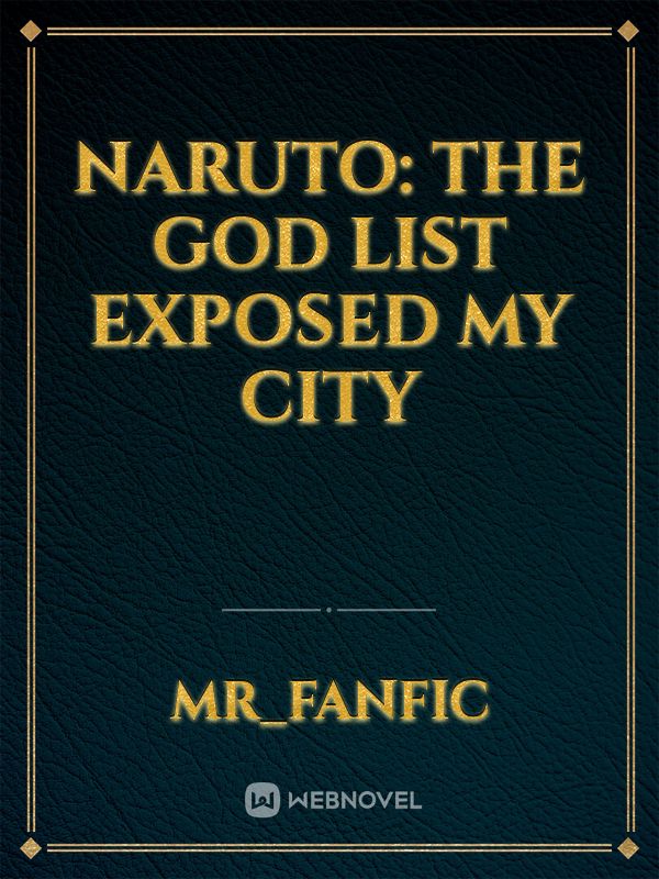 Naruto: The God list Exposed my City