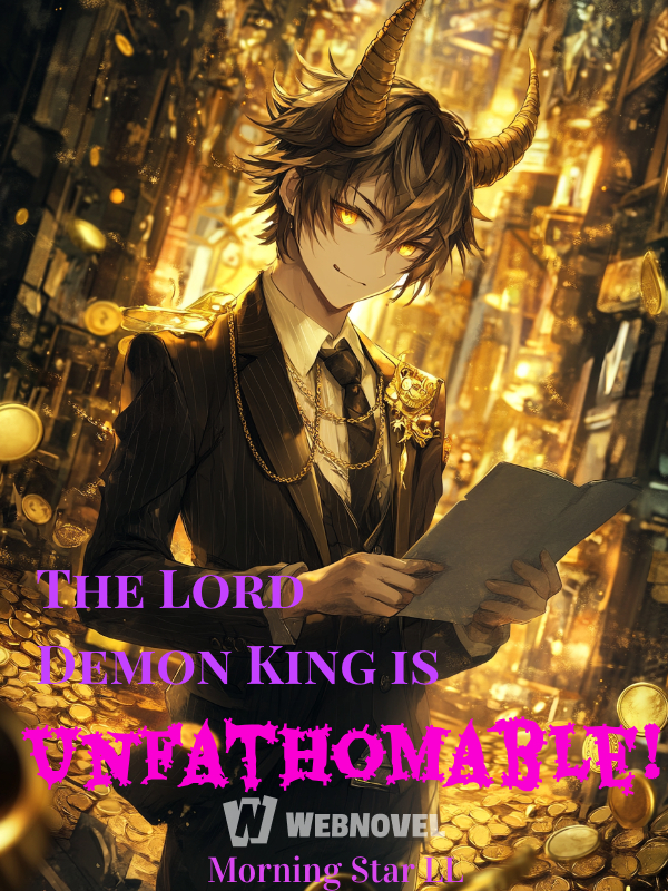 The Lord Demon King is Unfathomable!