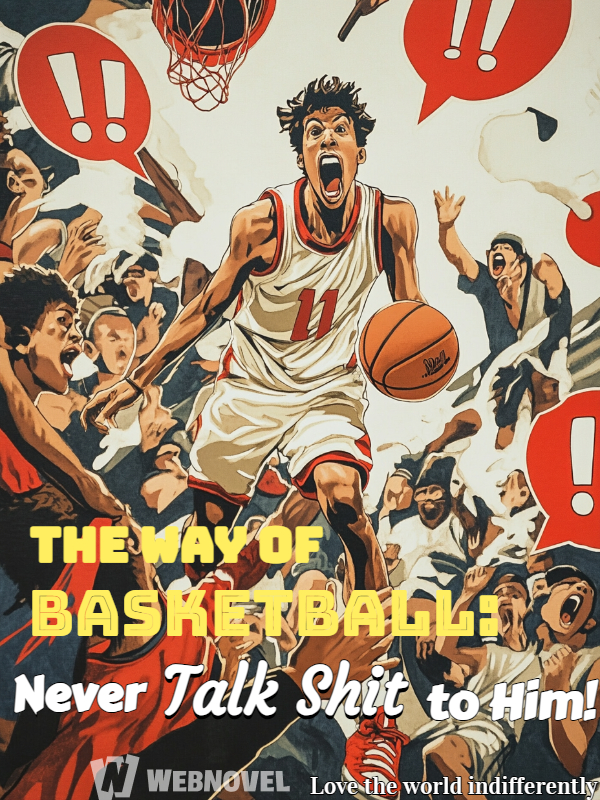 The Way of Basketball: Never Talk Shit to Him!