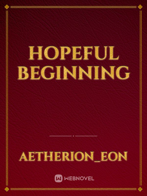 Hopeful Beginning