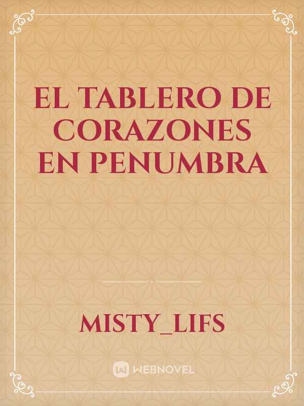 El Tablero de Corazones en Penumbra