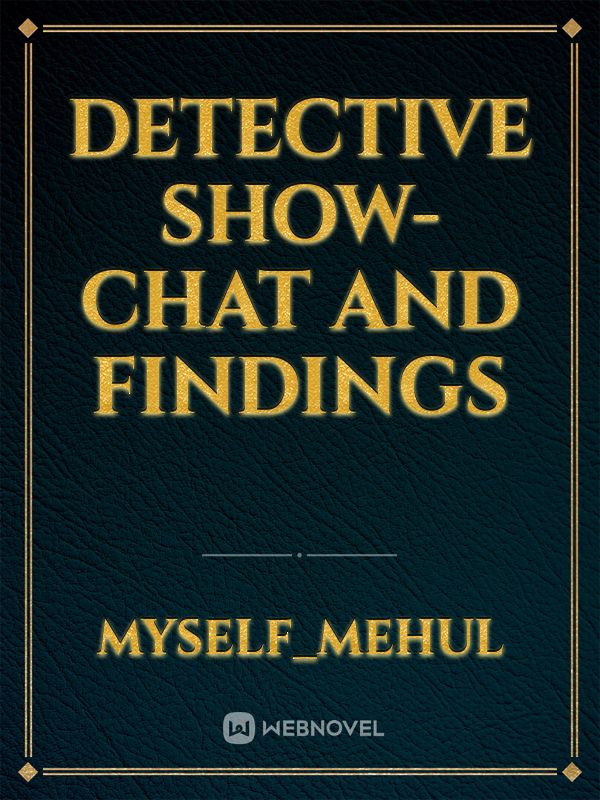 DETECTIVE Show- Chat and findings icon