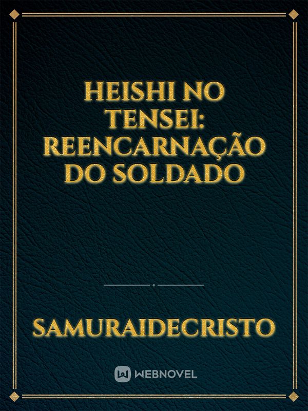 Heishi no Tensei: Reencarnação do Soldado