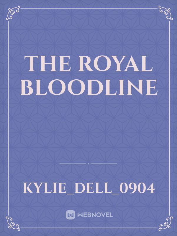 The Royal Bloodline