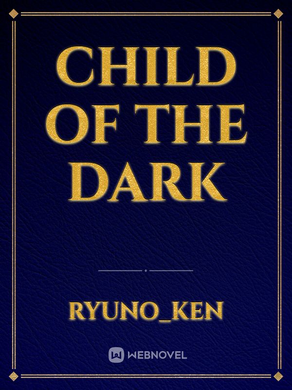 Child of the dark