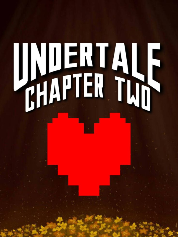 Undertale Chapter Two