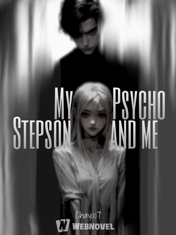 My Psycho Stepson and me