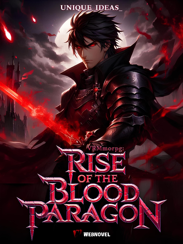 VRMMORPG: Rise Of The Blood Paragon